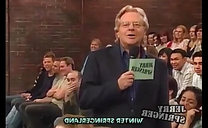 Jerry springer a great deal